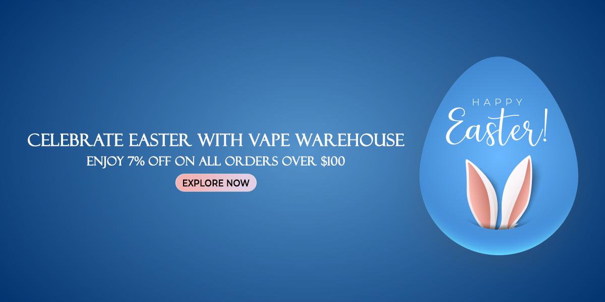 Celebrate Easter with VAPE WAREHOUSE